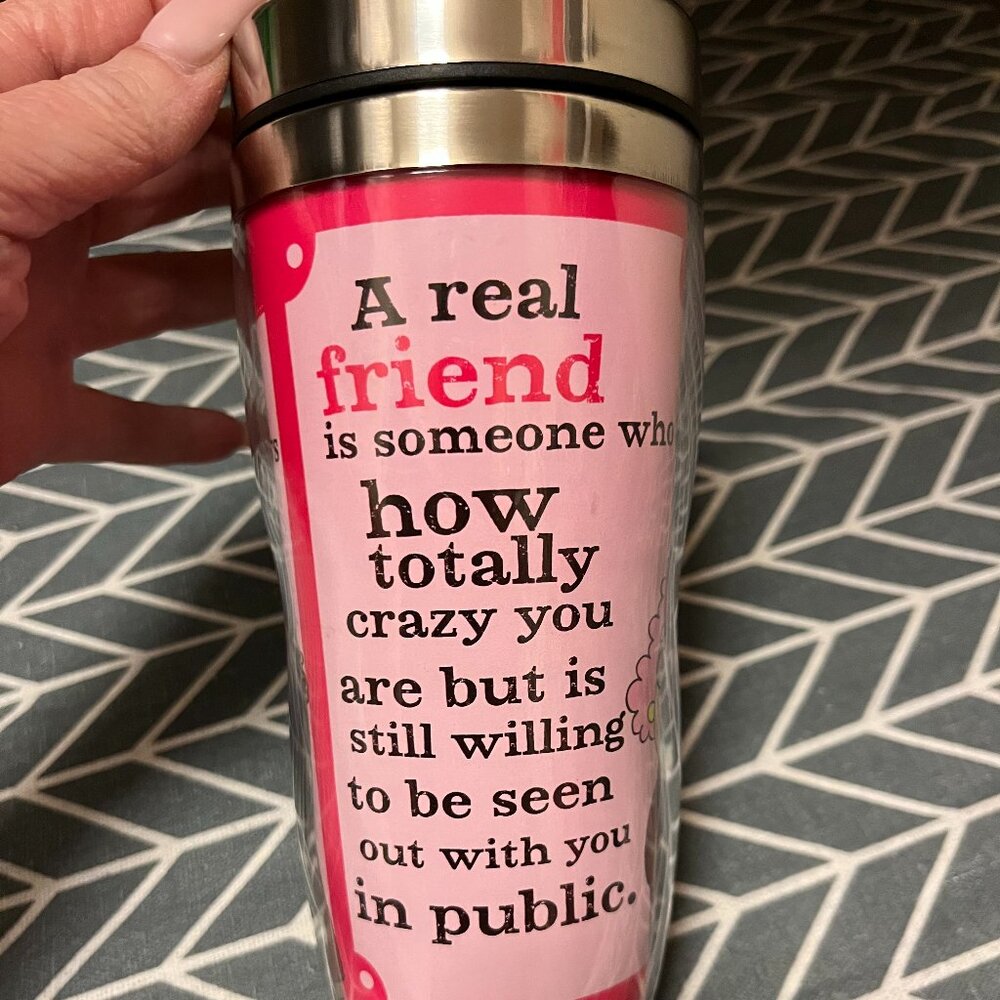 New "A real friend is" Stainless Steel Hot/Cold Travel Cup 16 oz